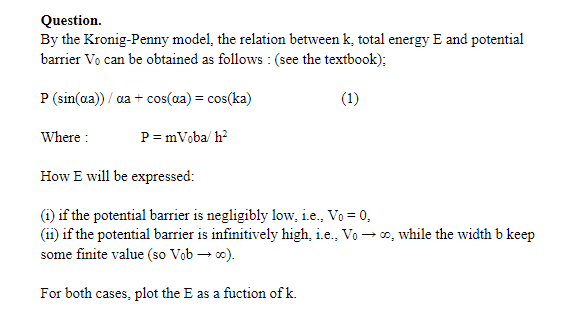 Solved Question.By the Kronig-Penny model, the relation | Chegg.com