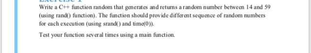 Write a CH function random that generates and returns a random number between 14 and 59 (using rand() function). The function