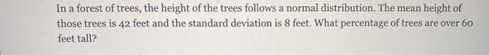 Solved In a forest of trees, the height of the trees follows | Chegg.com