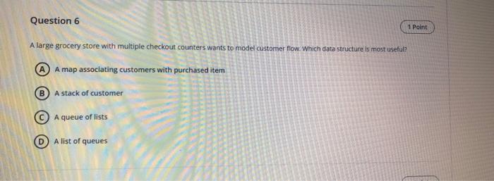 Solved Question 6 1 Point A large grocery store with | Chegg.com