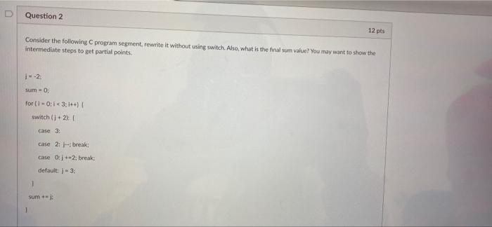 Solved Question 2 12 pts Consider the following program | Chegg.com