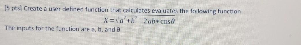 Solved [5 pts) Create a user defined function that | Chegg.com