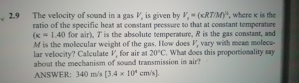 Solved 2.9 The velocity of sound in a gas V is given by V = | Chegg.com