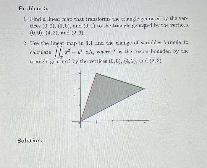 Solved 1. Find a linear map that transforms the triangle | Chegg.com