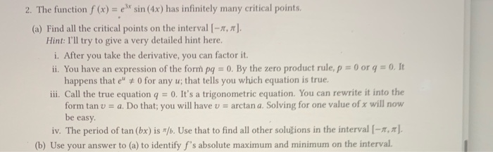 Solved 2. The function f(x) = ex sin(4x) has infinitely many | Chegg.com