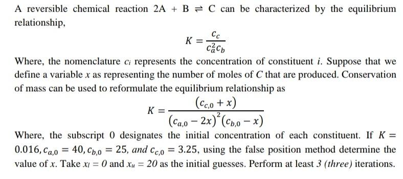 Solved A reversible chemical reaction 2A + B = C can be | Chegg.com