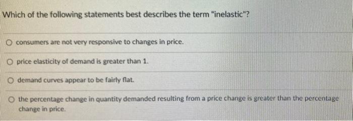 Solved Which of the following statements best describes the | Chegg.com
