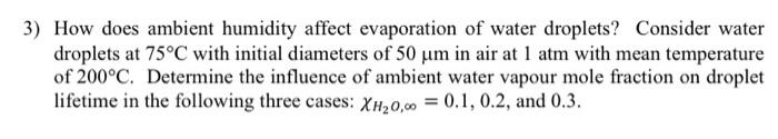 Solved 3) How does ambient humidity affect evaporation of | Chegg.com