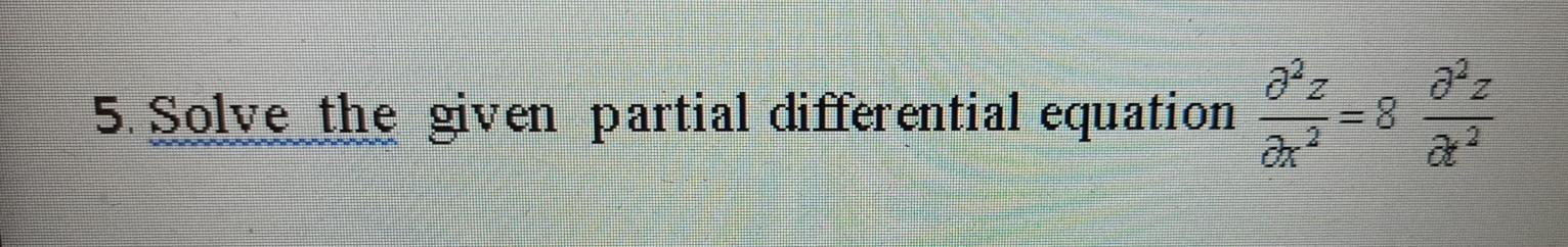 Solved az 5. Solve the given partial differential equation 8 | Chegg.com