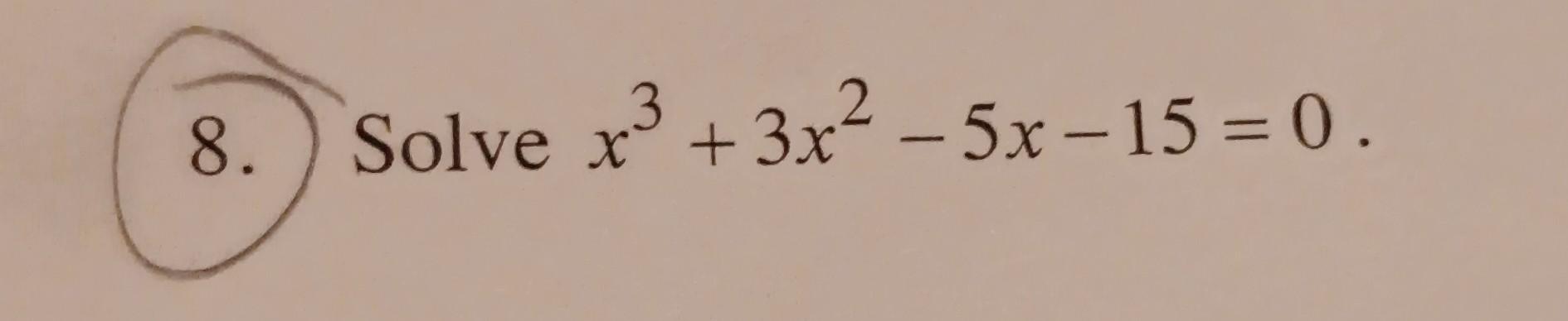 2x x 5 )- 3x 15 0