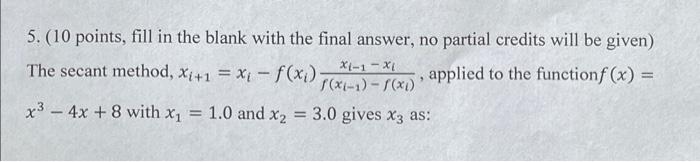 Solved 5. (10 points, fill in the blank with the final | Chegg.com