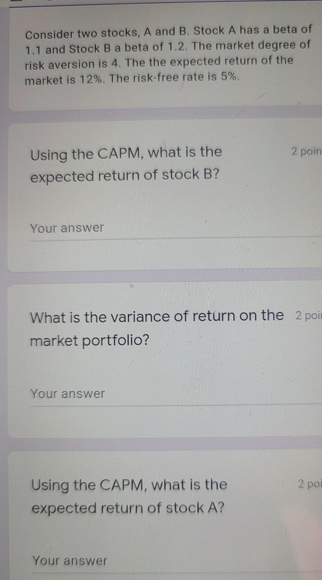 Solved Consider two stocks, A and B. Stock A has a beta of