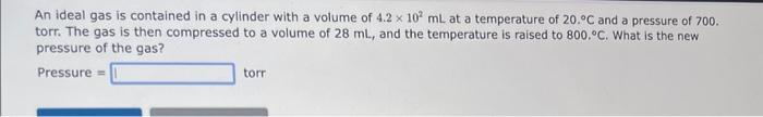 Solved An ideal gas is contained in a cylinder with a volume | Chegg.com