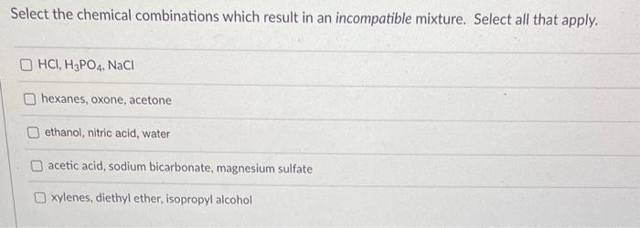Solved Select the chemical combinations which result in an | Chegg.com