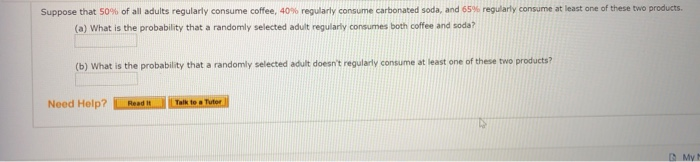 Solved Suppose that 50% of all adults regularly consume | Chegg.com