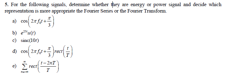 Solved For the following signals, determine whether they are | Chegg.com