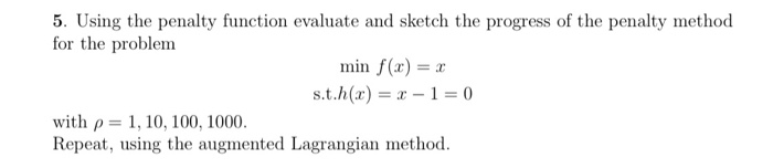 Solved 5. Using the penalty function evaluate and sketch the | Chegg.com