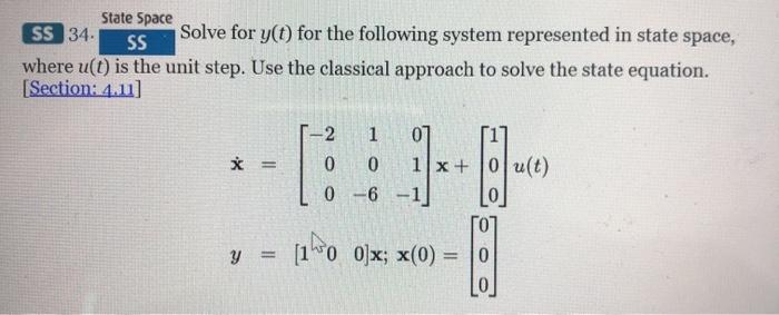 Solved State Space SS 34 Solve for y(t) for the following | Chegg.com