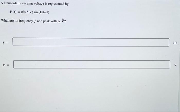 Solved A sinusoidally varying voltage is represented by | Chegg.com