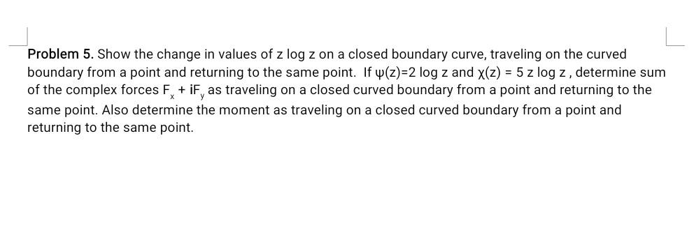 Solved Problem 5. Show the change in values of z log z on a | Chegg.com