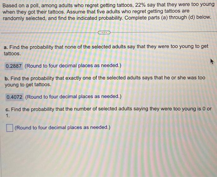 Solved Based on a poll, among adults who regret getting