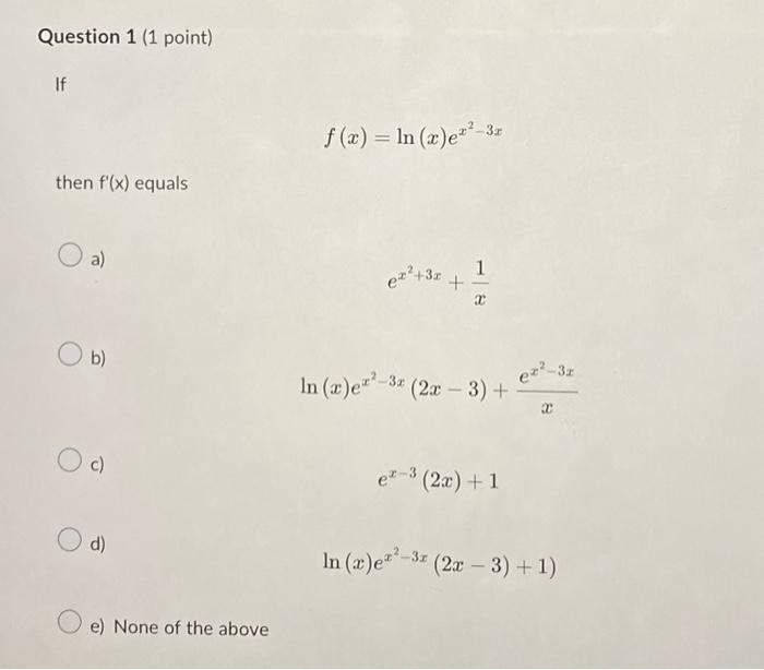 Solved If F X Ln X Ex2−3x Then F′ X Equals A Ex2 3x X1 B