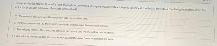 Solved Consider the isentropie flow of a fluid through a | Chegg.com