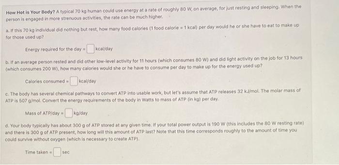 Solved How Hot is Your Body? A typical 70 kg human could use | Chegg.com