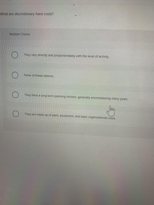 solved-what-are-discretionary-fixed-costs-multiple-choice-o-chegg