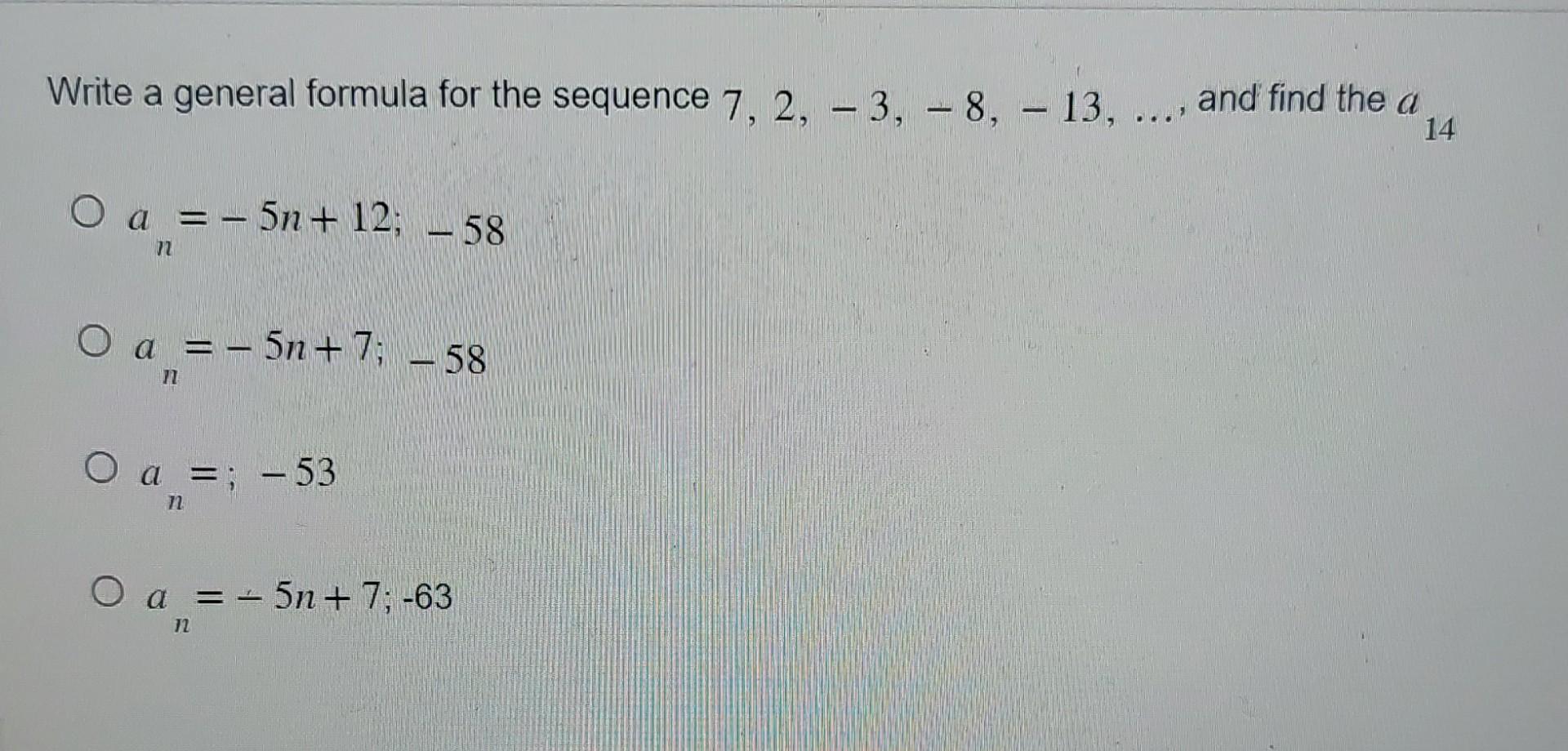 Solved Write a general formula for the sequence | Chegg.com