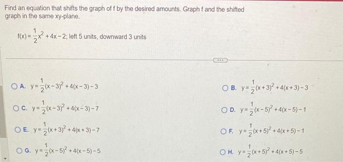Solved Find an equation that shifts the graph of f by the | Chegg.com