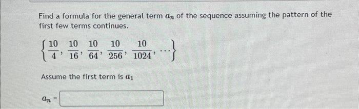 Solved Find a formula for the general term an of the | Chegg.com