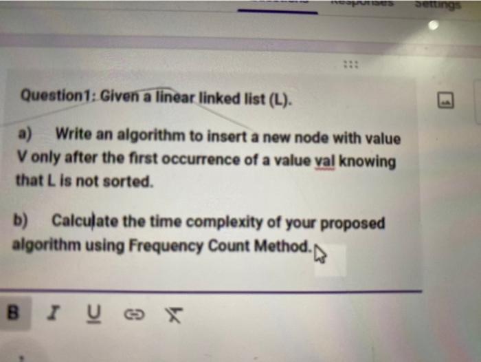 Solved Question 1: Given a linear linked list (L). a) Write | Chegg.com