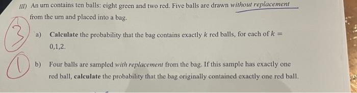 Solved III) An urn contains ten balls: eight green and two | Chegg.com