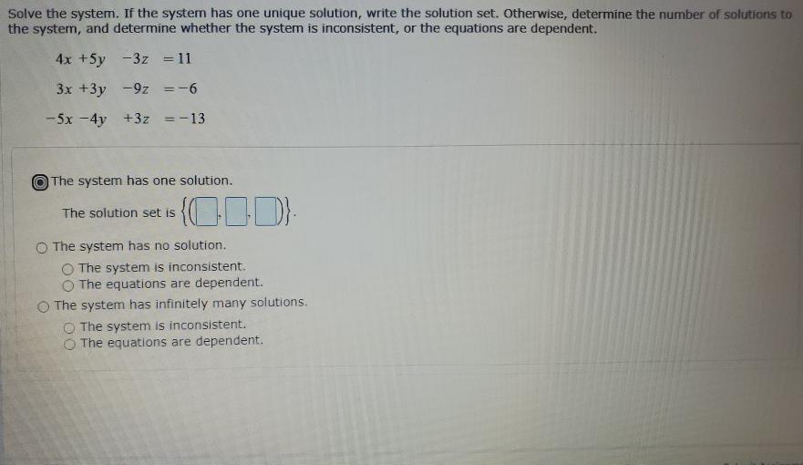 Solved Solve the system. If the system has one unique | Chegg.com