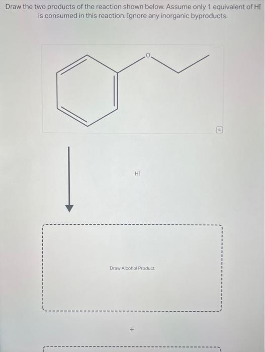 Solved Draw the two products of the reaction shown below