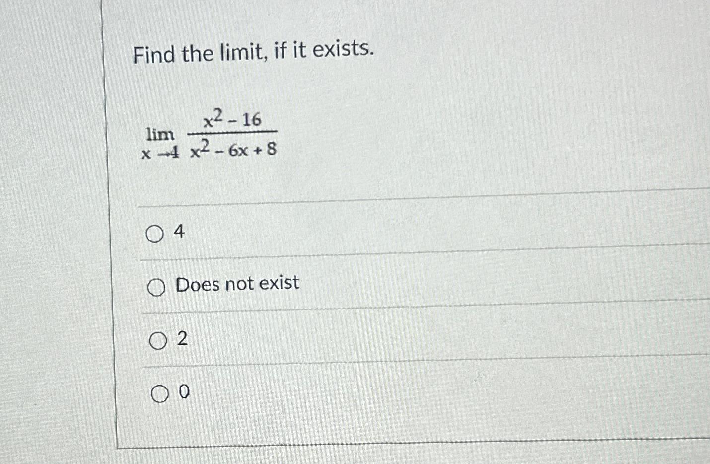 solved-find-the-limit-if-it-exists-limx-4x2-16x2-6x-84does-chegg