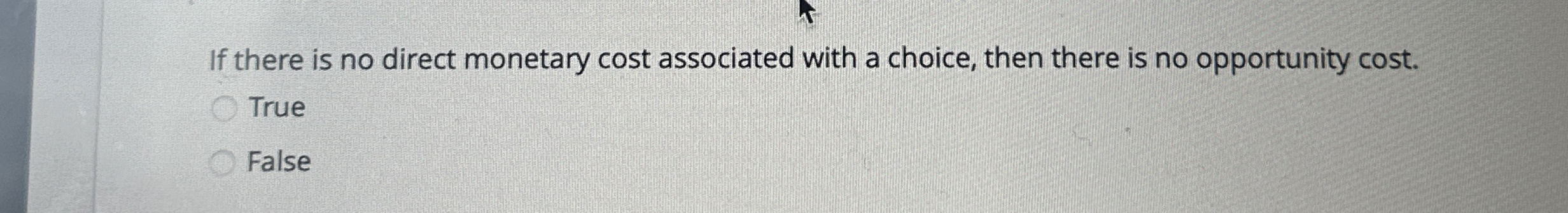 Solved If there is no direct monetary cost associated with a | Chegg.com