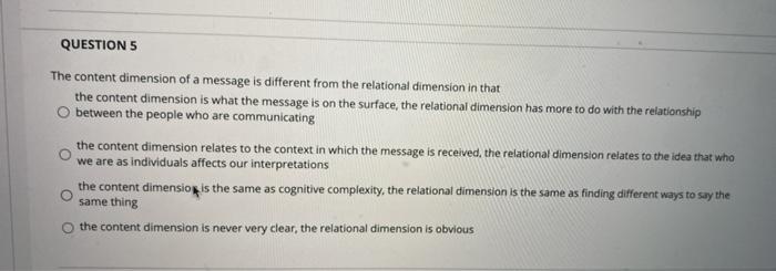 Solved QUESTION 5 The content dimension of a message is | Chegg.com