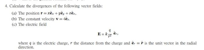 Solved 4. Calculate the divergences of the following vector | Chegg.com