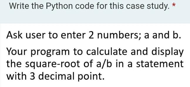 Solved Write the Python code for this case study. * Ask user | Chegg.com