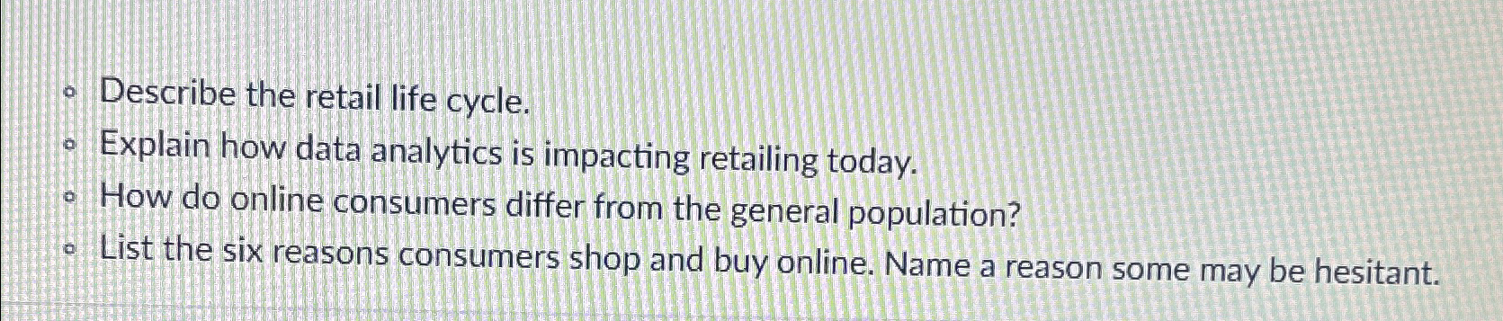 Solved Describe the retail life cycle.Explain how data | Chegg.com