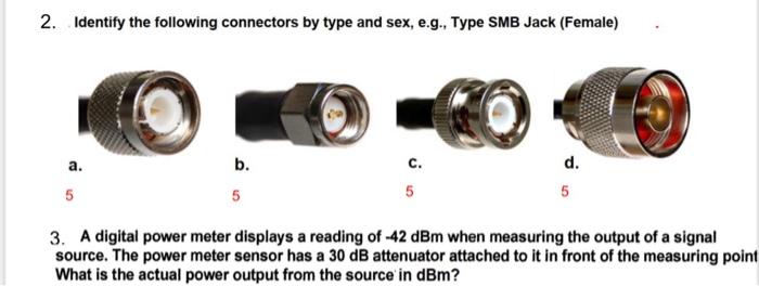 Solved 2 Identify The Following Connectors By Type And Sex 