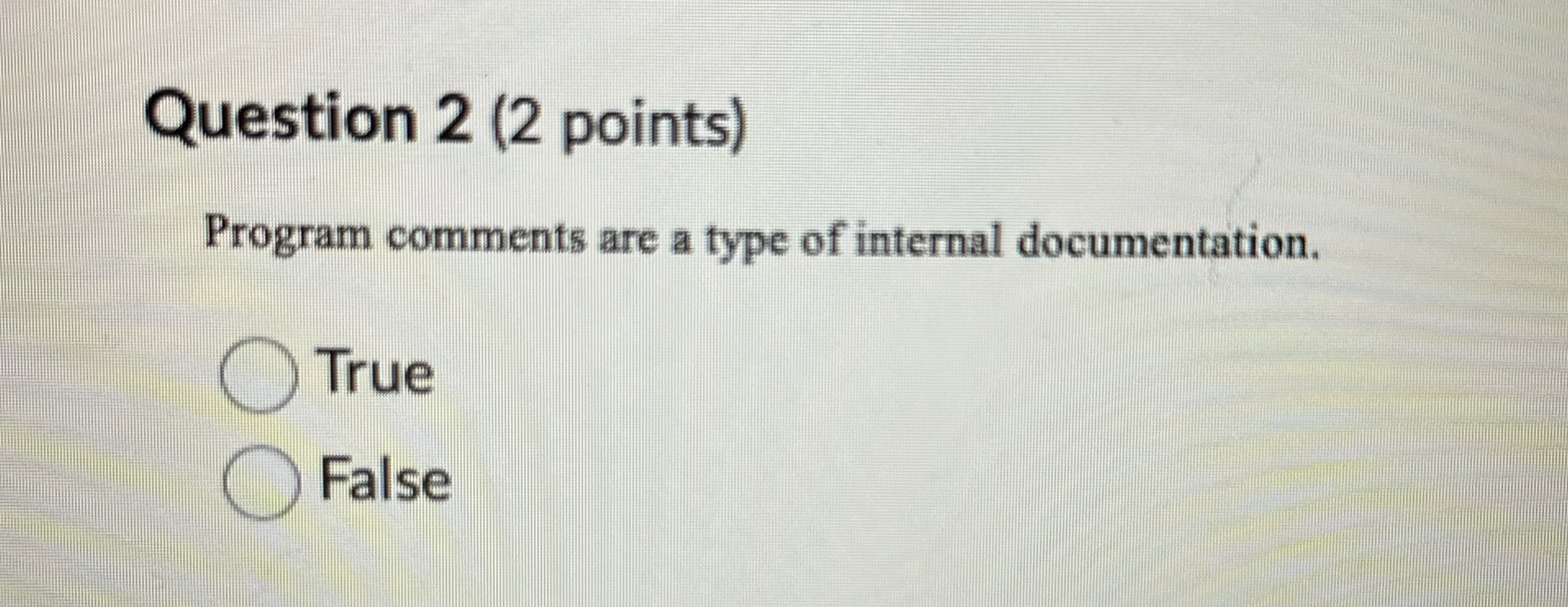 Solved Question 2 (2 ﻿points)Program comments are a type of | Chegg.com