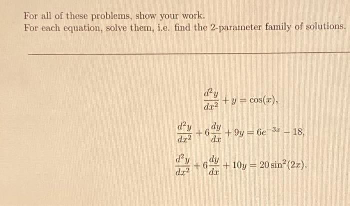 Solved For all of these problems, show your work. For each | Chegg.com