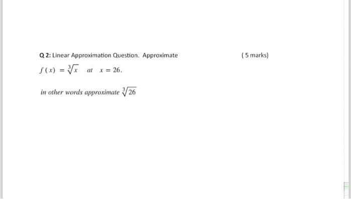 Q 2: Linear Approximation Question. Approximate | Chegg.com