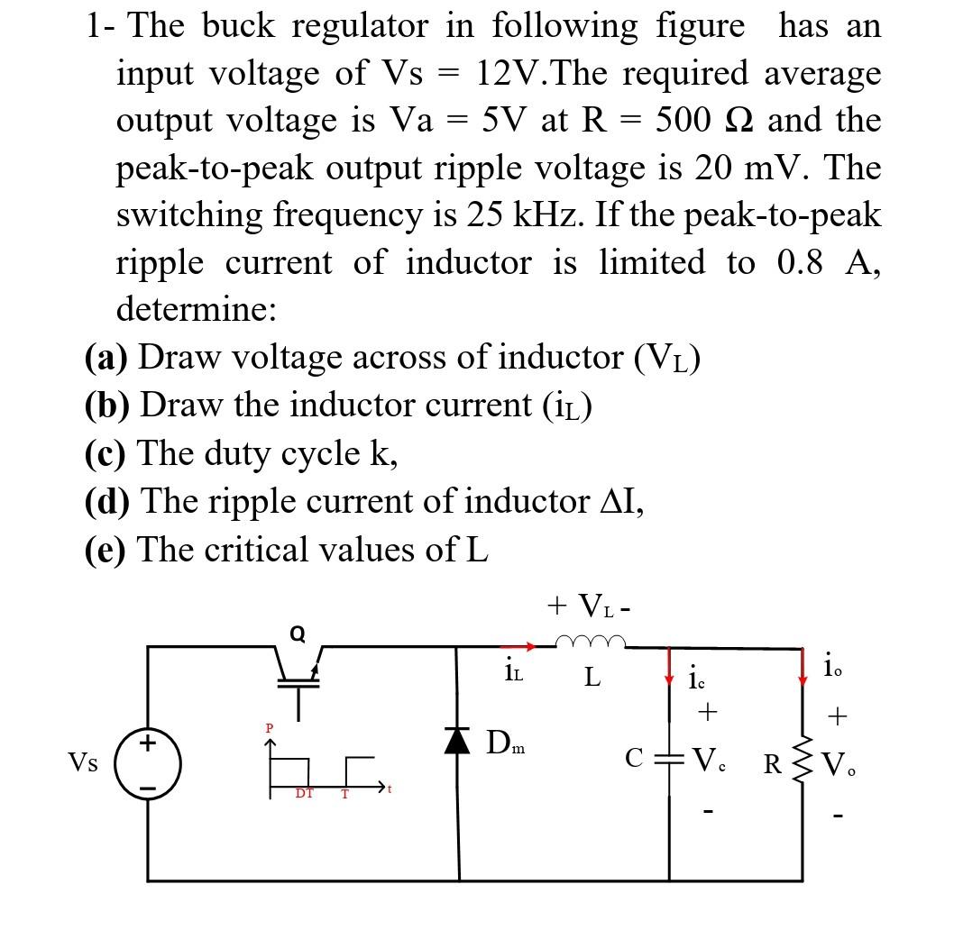 Solved 1- The buck regulator in following figure has an | Chegg.com