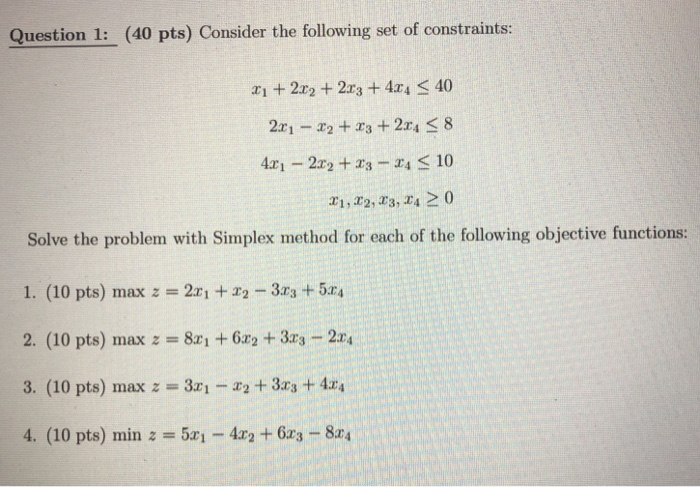 Solved Question 1: (40 pts) Consider the following set of | Chegg.com