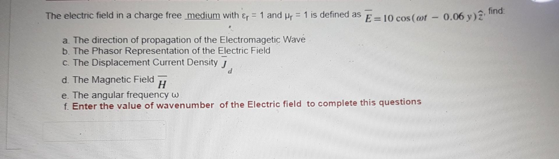 Solved find: The electric field in a charge free medium with | Chegg.com