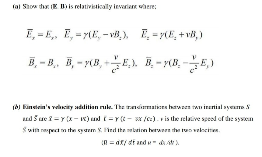 Solved A Show E B Is Relativistical Invariant B From Chegg Com